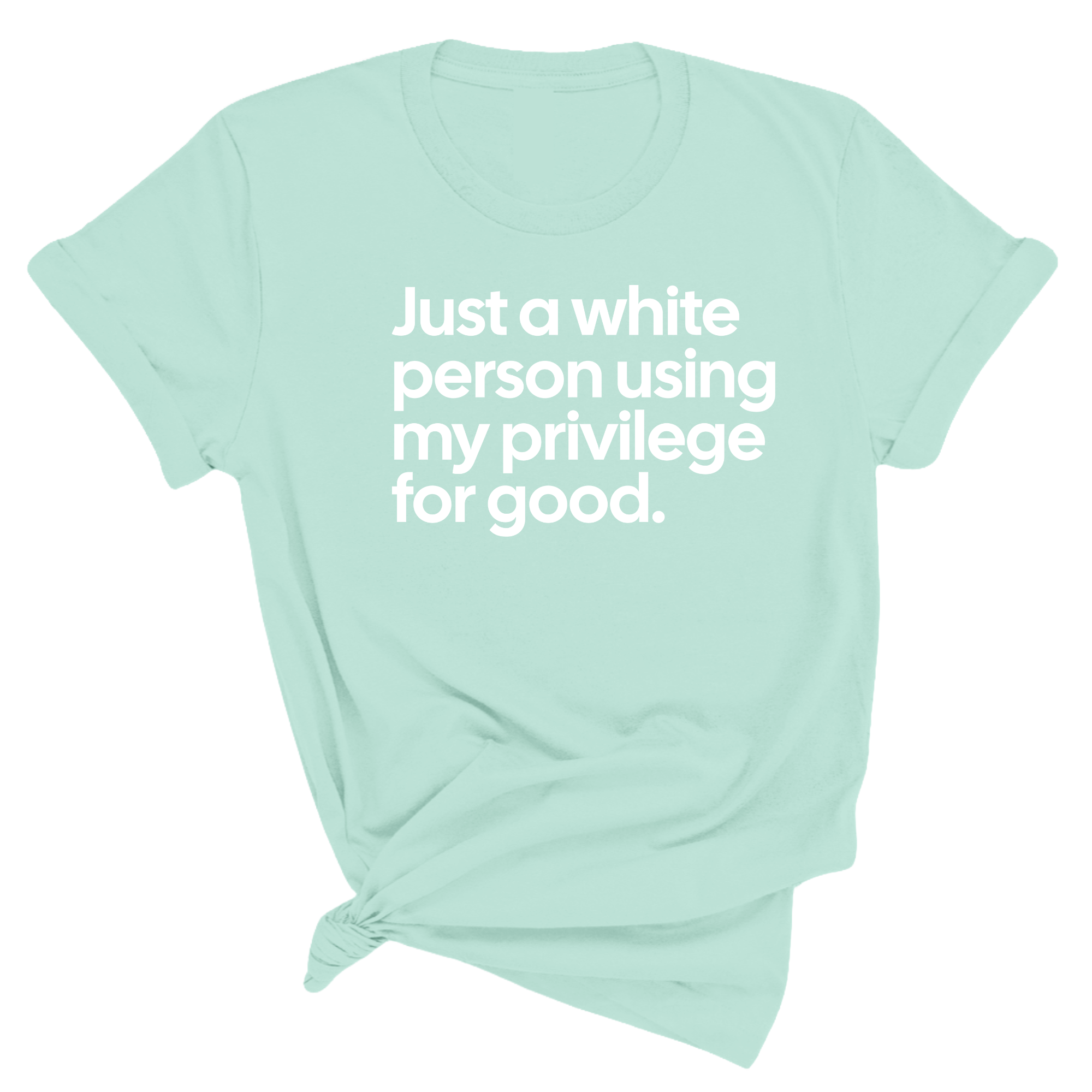 Just a White Person Using My Privilege for Good Unisex Tee-T-Shirt-The Original God Ain't Petty But I Am