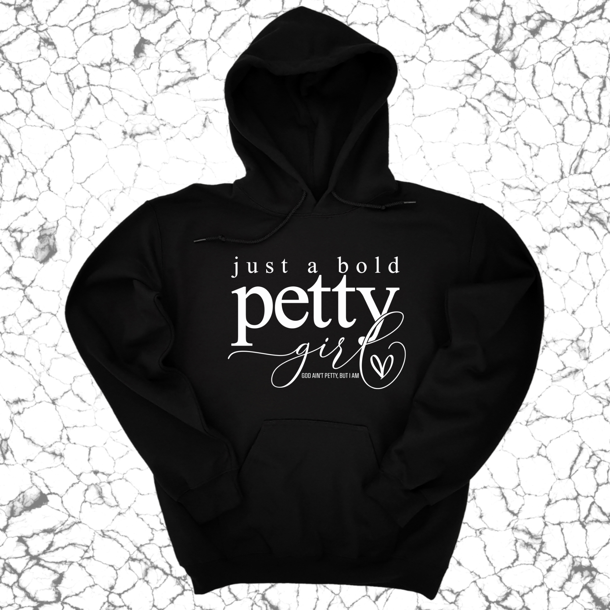 Just a bold Petty Girl Unisex Hoodie-Hoodie-The Original God Ain't Petty But I Am