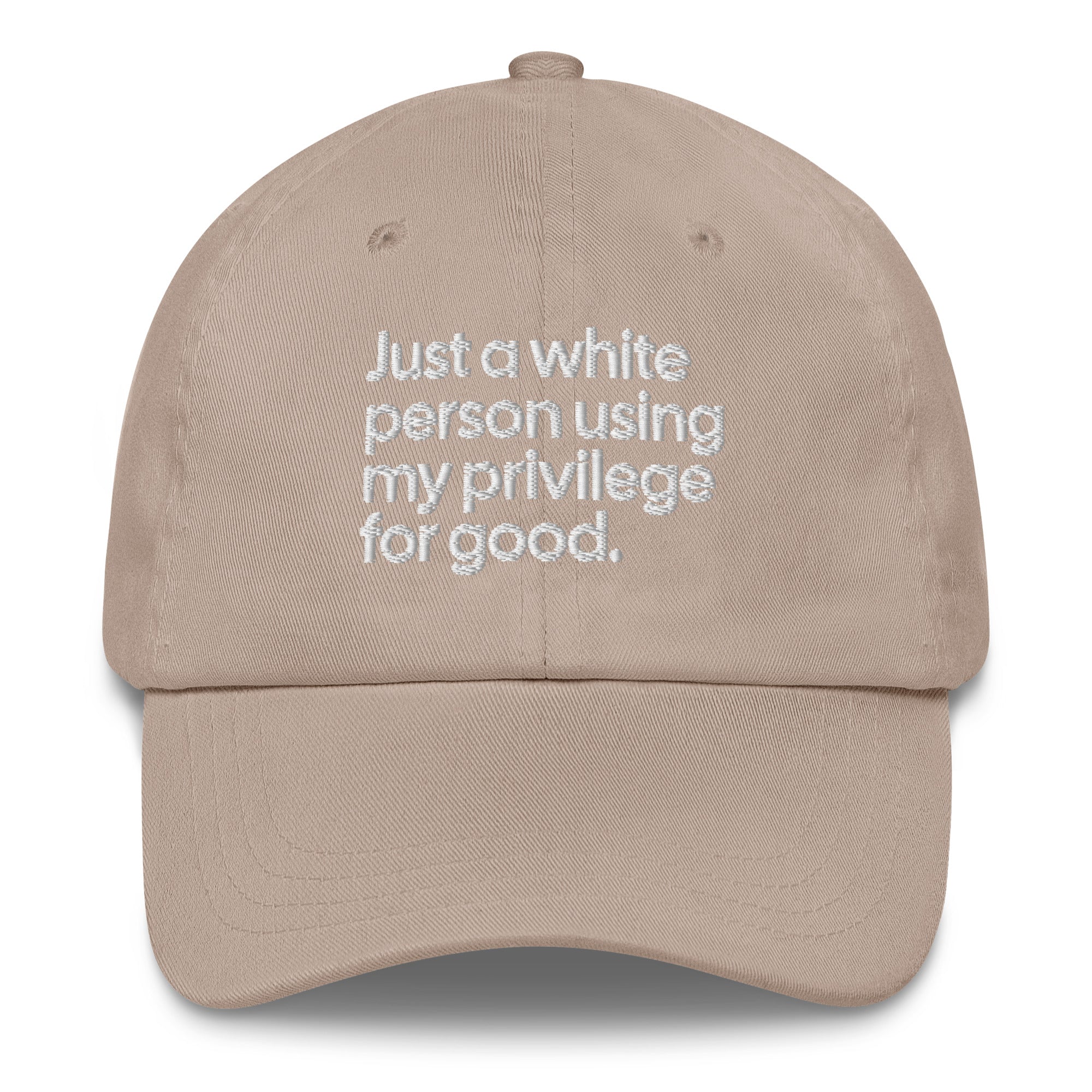 Just a white person using my privilege for good dad hat-The Original God Ain't Petty But I Am