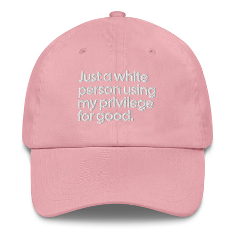Just a white person using my privilege for good dad hat-The Original God Ain't Petty But I Am