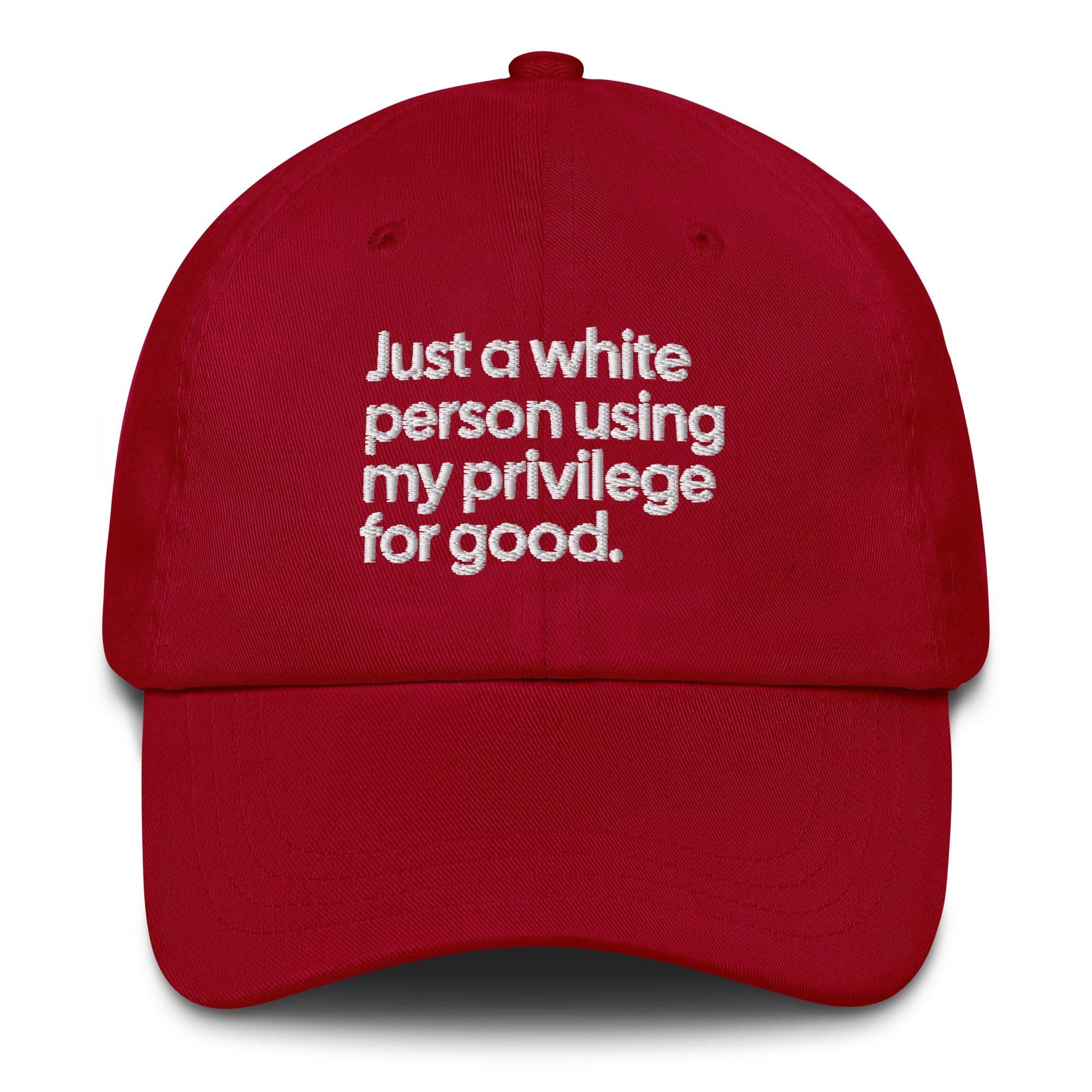 Just a white person using my privilege for good dad hat-The Original God Ain't Petty But I Am