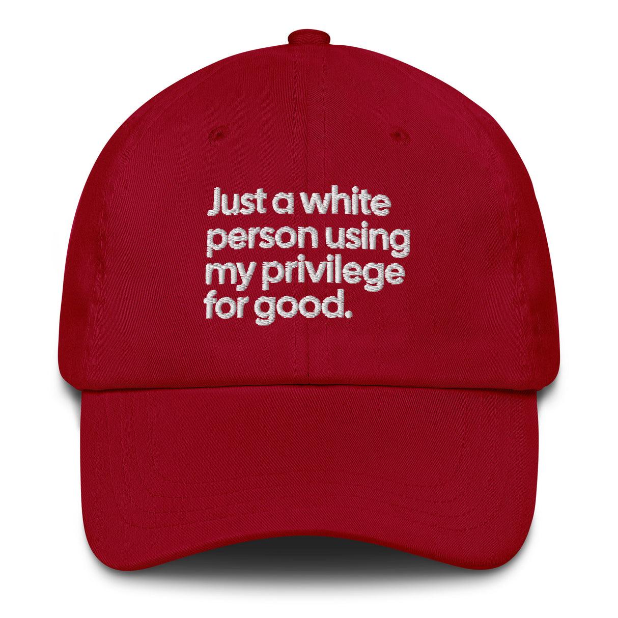 Just a white person using my privilege for good dad hat-The Original God Ain't Petty But I Am