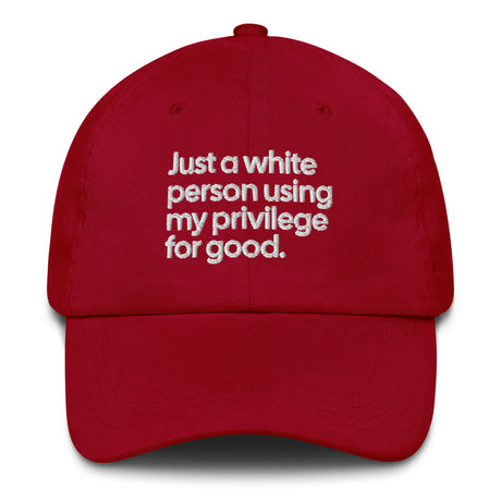 Just a white person using my privilege for good dad hat-The Original God Ain't Petty But I Am
