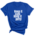 Keep It Cute, Keep It Petty Unisex Tee-T-Shirt-The Original God Ain't Petty But I Am