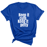 Keep It Cute, Keep It Petty Unisex Tee-T-Shirt-The Original God Ain't Petty But I Am