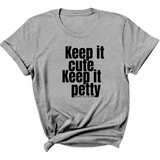 Keep It Cute, Keep It Petty Unisex Tee-T-Shirt-The Original God Ain't Petty But I Am