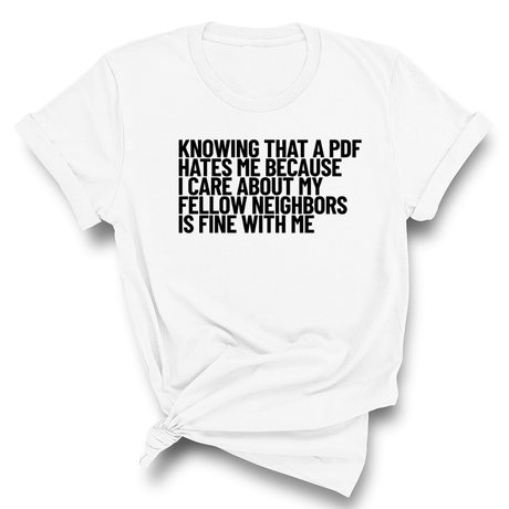 Knowing That A PDF Hates Me Is Fine WIth Me Unisex Tee-T-Shirt-The Original God Ain't Petty But I Am