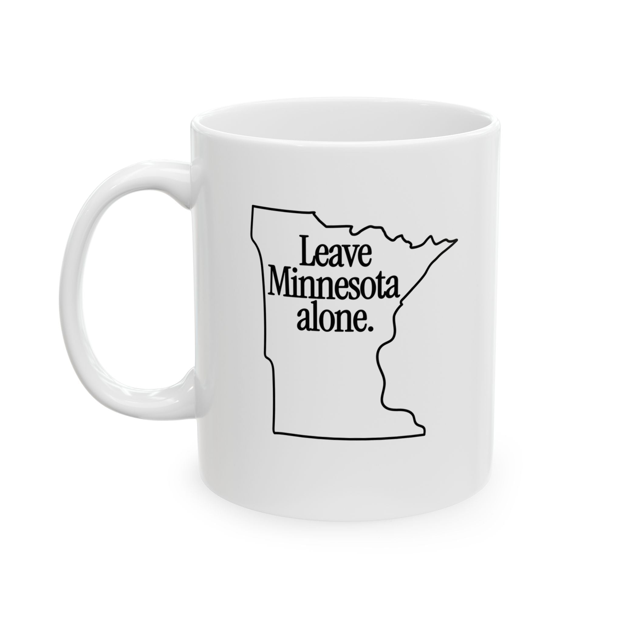 Leave Minnesota Alone (state) Mug 11oz (White & Black)-Mug-The Original God Ain't Petty But I Am
