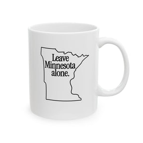 Leave Minnesota Alone (state) Mug 11oz (White & Black)-Mug-The Original God Ain't Petty But I Am