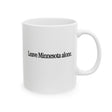 Leave Minnesota Alone (text) Mug 11oz (White & Black)-Mug-The Original God Ain't Petty But I Am