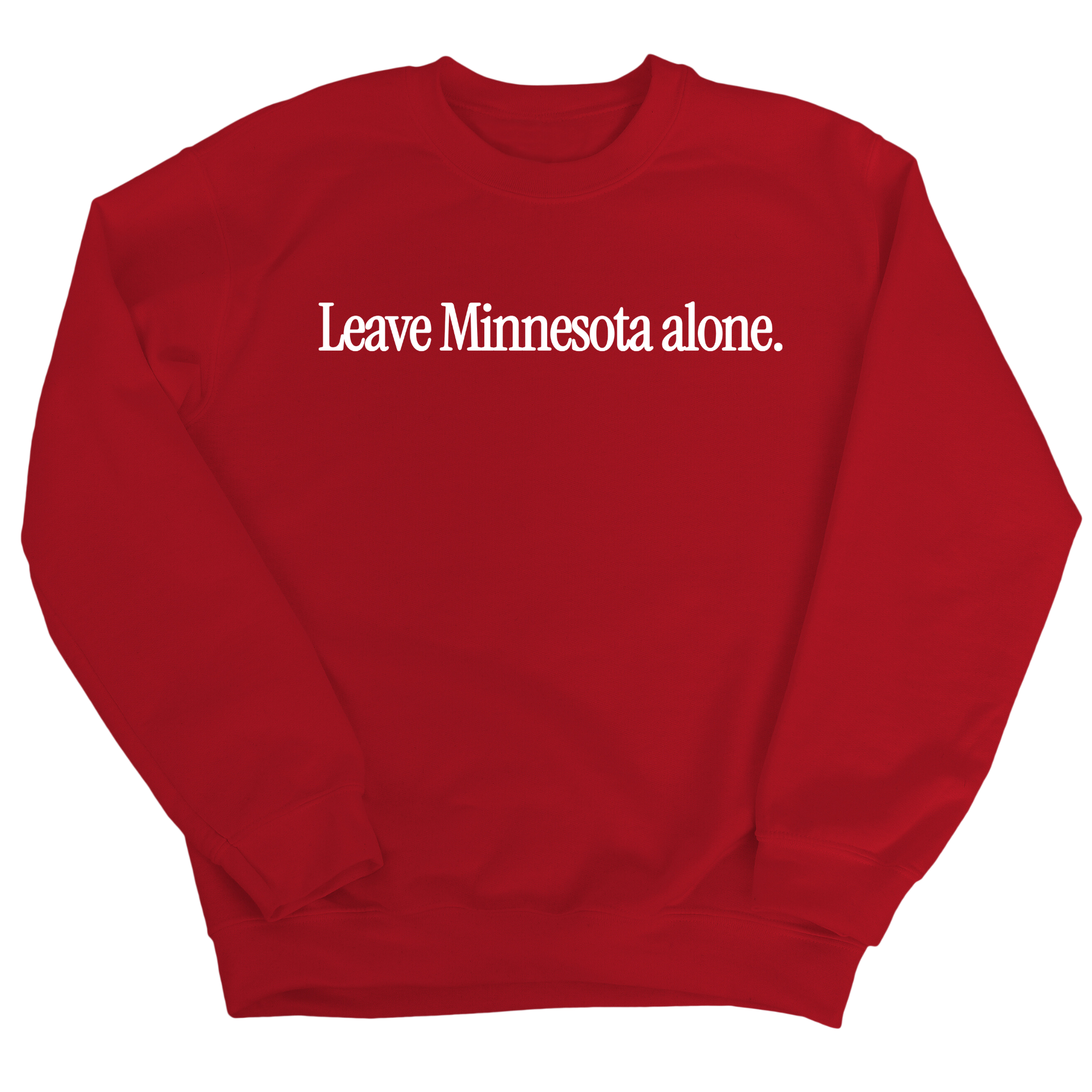 Leave Minnesota Alone (text) Unisex Sweatshirt-Sweatshirt-The Original God Ain't Petty But I Am