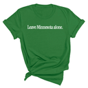 Leave Minnesota Alone (text) Unisex Tee-T-Shirt-The Original God Ain't Petty But I Am