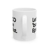 Let's Taco 'bout the Epstein List Mug 11oz (White & Black)-Mug-The Original God Ain't Petty But I Am