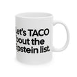 Let's Taco 'bout the Epstein List Mug 11oz (White & Black)-Mug-The Original God Ain't Petty But I Am