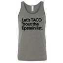 Let's Taco 'bout the Epstein List Unisex Tank Top-T-Shirt-The Original God Ain't Petty But I Am