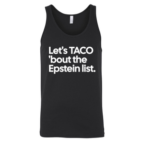 Let's Taco 'bout the Epstein List Unisex Tank Top-T-Shirt-The Original God Ain't Petty But I Am