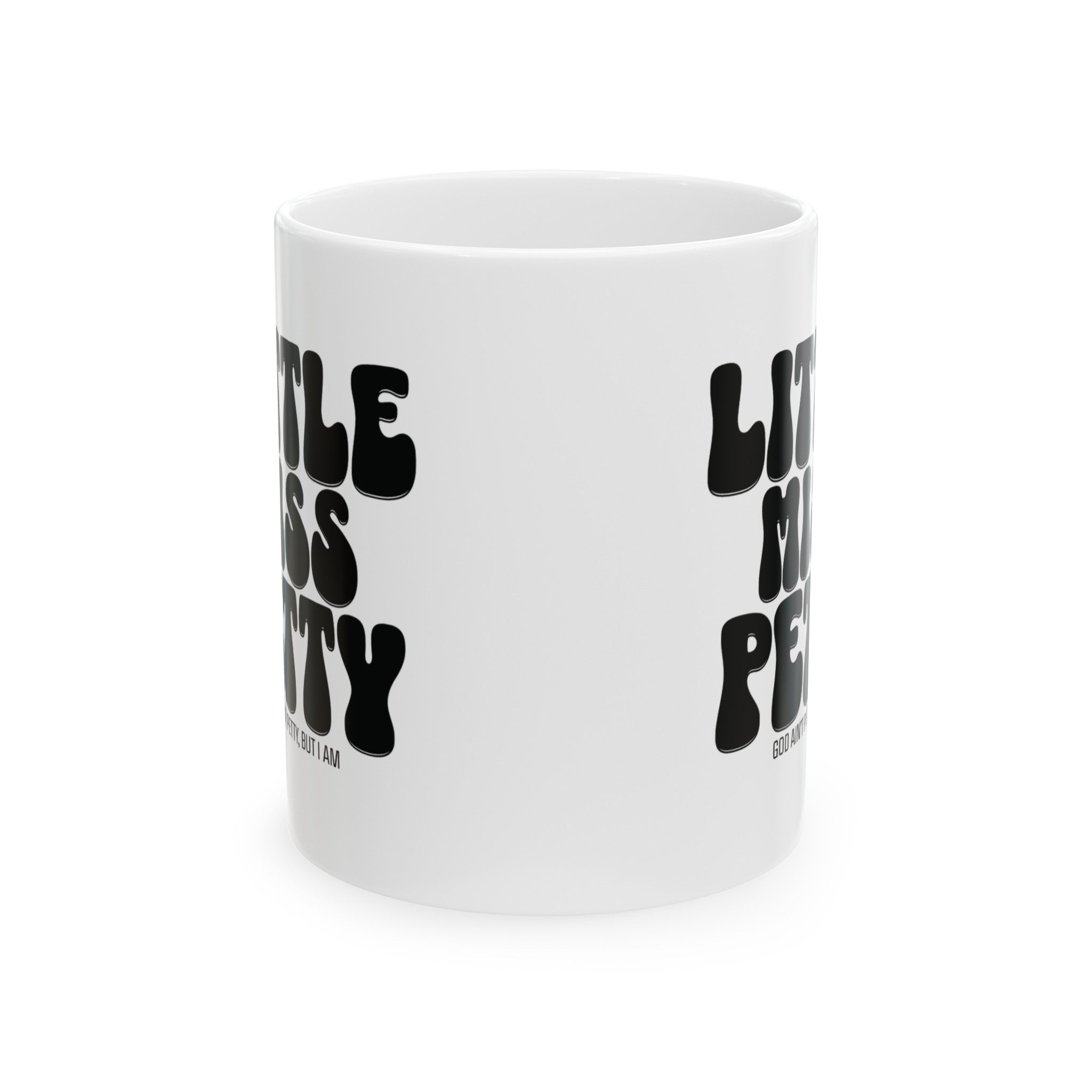 Little Miss Petty Mug 11oz (White & Black)-Mug-The Original God Ain't Petty But I Am