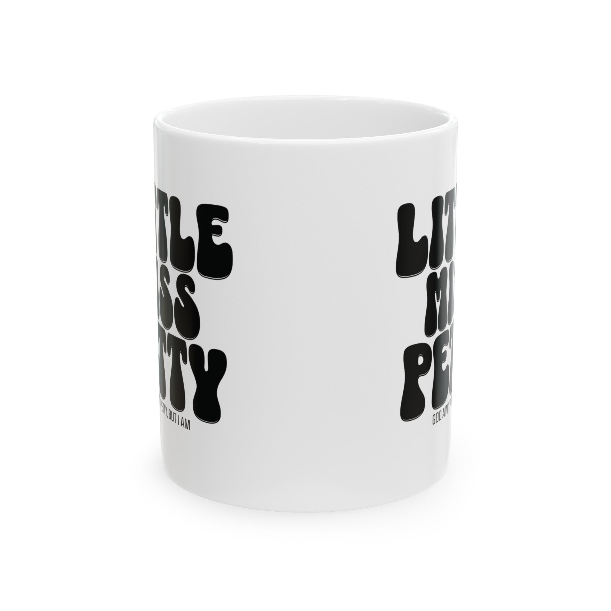 Little Miss Petty Mug 11oz ( White & Black)-Mug-The Original God Ain't Petty But I Am