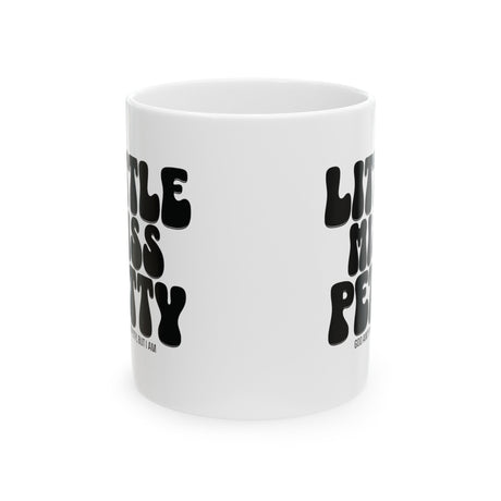 Little Miss Petty Mug 11oz (White & Black)-Mug-The Original God Ain't Petty But I Am