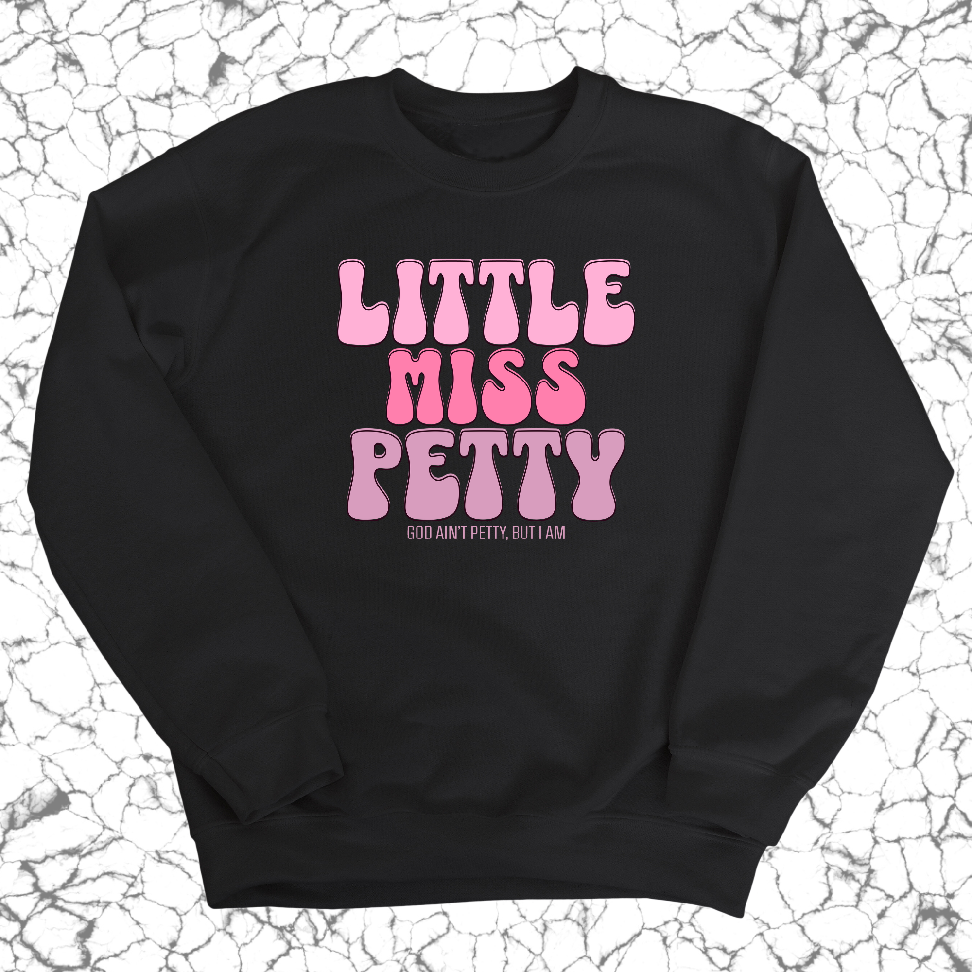 Little Miss Petty Unisex Sweatshirt ( Pink Letters)-Sweatshirt-The Original God Ain't Petty But I Am