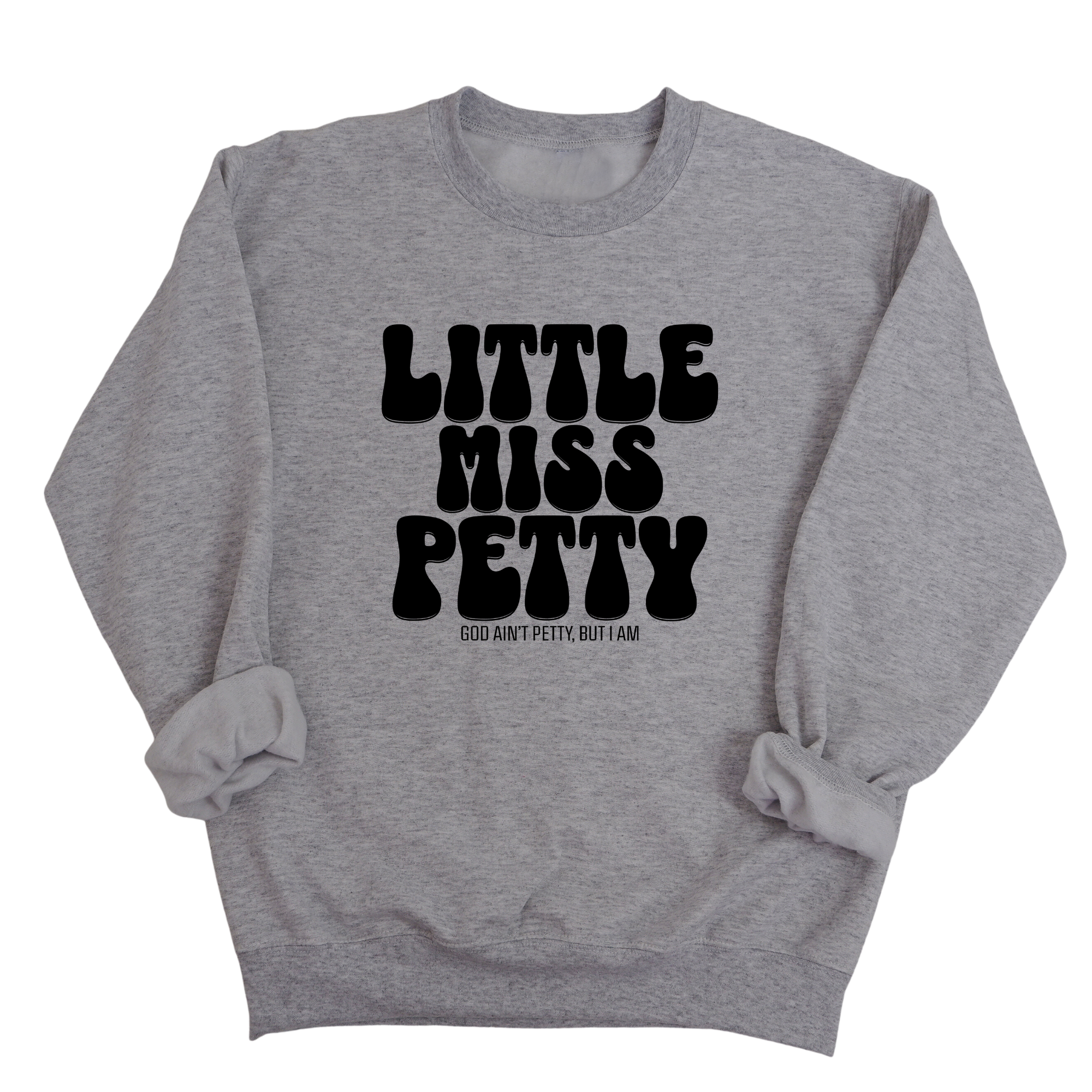 Little Miss Petty Unisex Sweatshirt-Sweatshirt-The Original God Ain't Petty But I Am