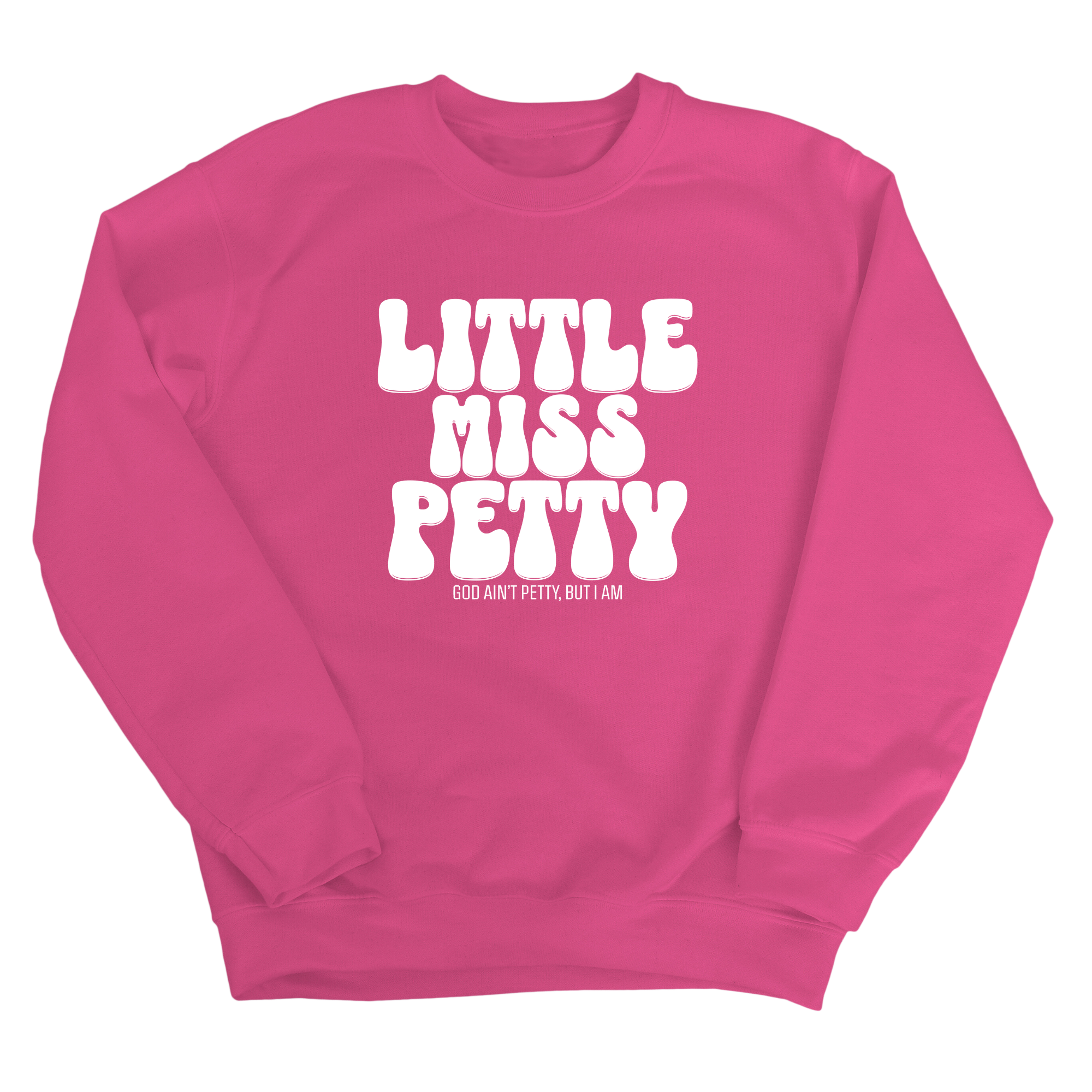 Little Miss Petty Unisex Sweatshirt-Sweatshirt-The Original God Ain't Petty But I Am