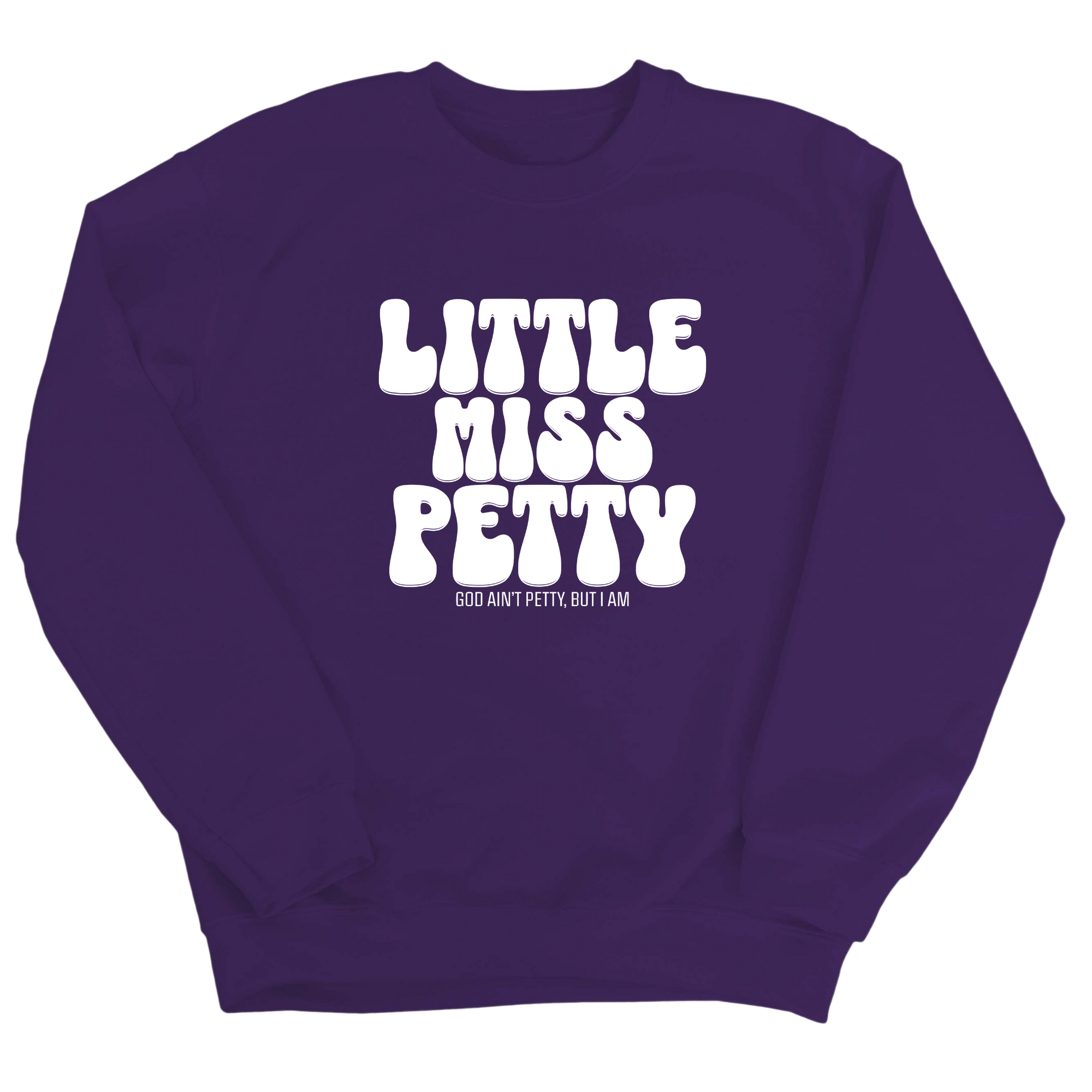 Little Miss Petty Unisex Sweatshirt-Sweatshirt-The Original God Ain't Petty But I Am