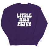 Little Miss Petty Unisex Sweatshirt-Sweatshirt-The Original God Ain't Petty But I Am