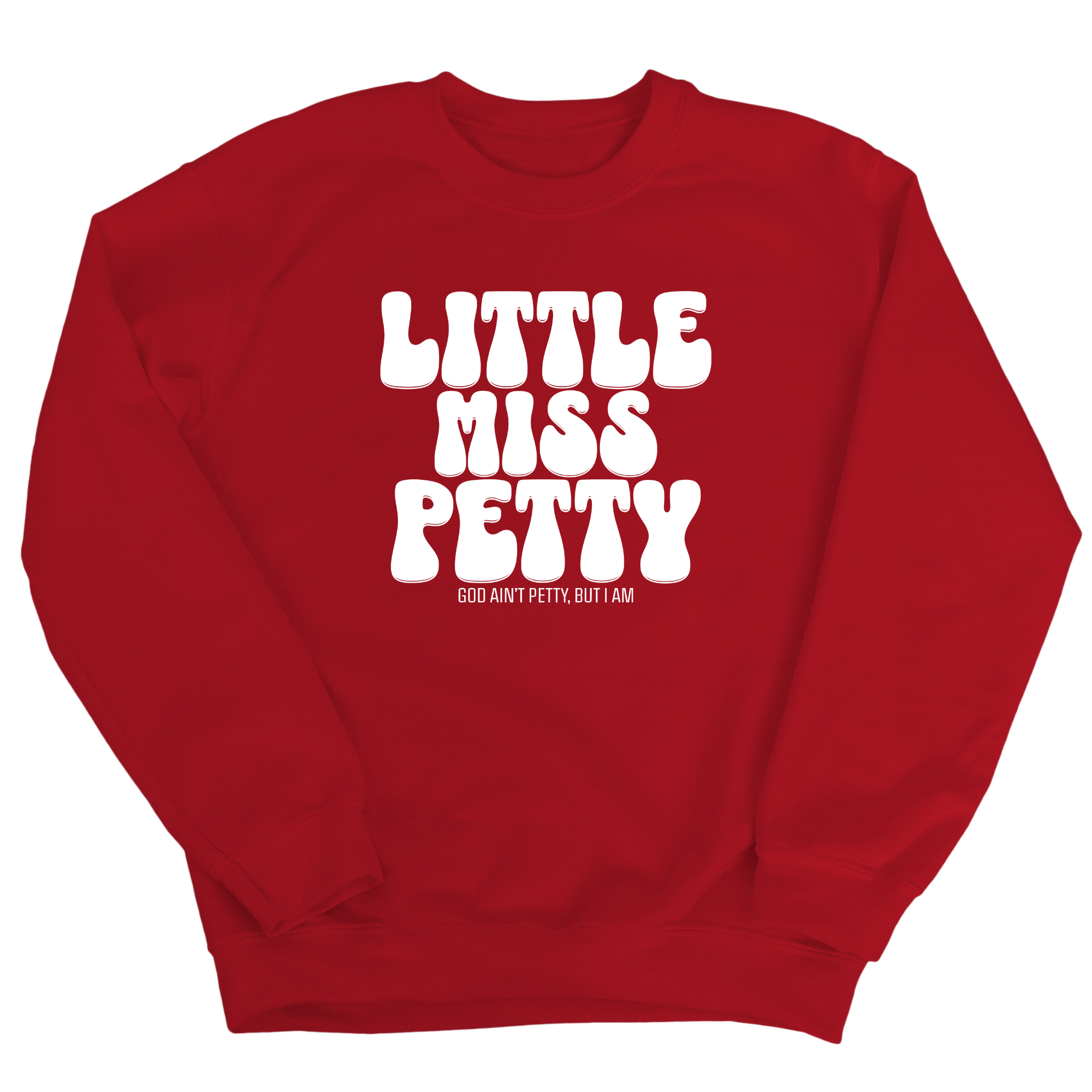 Little Miss Petty Unisex Sweatshirt-Sweatshirt-The Original God Ain't Petty But I Am