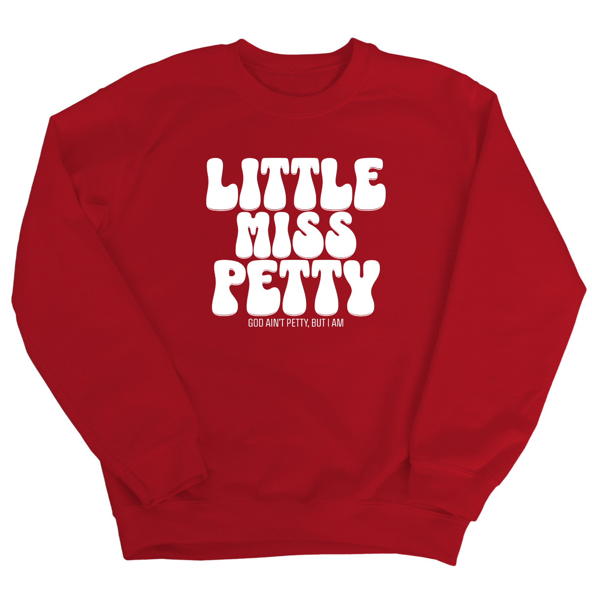 Little Miss Petty Unisex Sweatshirt-Sweatshirt-The Original God Ain't Petty But I Am