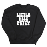 Little Miss Petty Unisex Sweatshirt-Sweatshirt-The Original God Ain't Petty But I Am