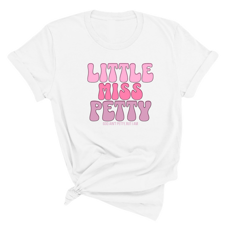 Little Miss Petty Unisex Tee ( Pink Letters)-T-Shirt-The Original God Ain't Petty But I Am