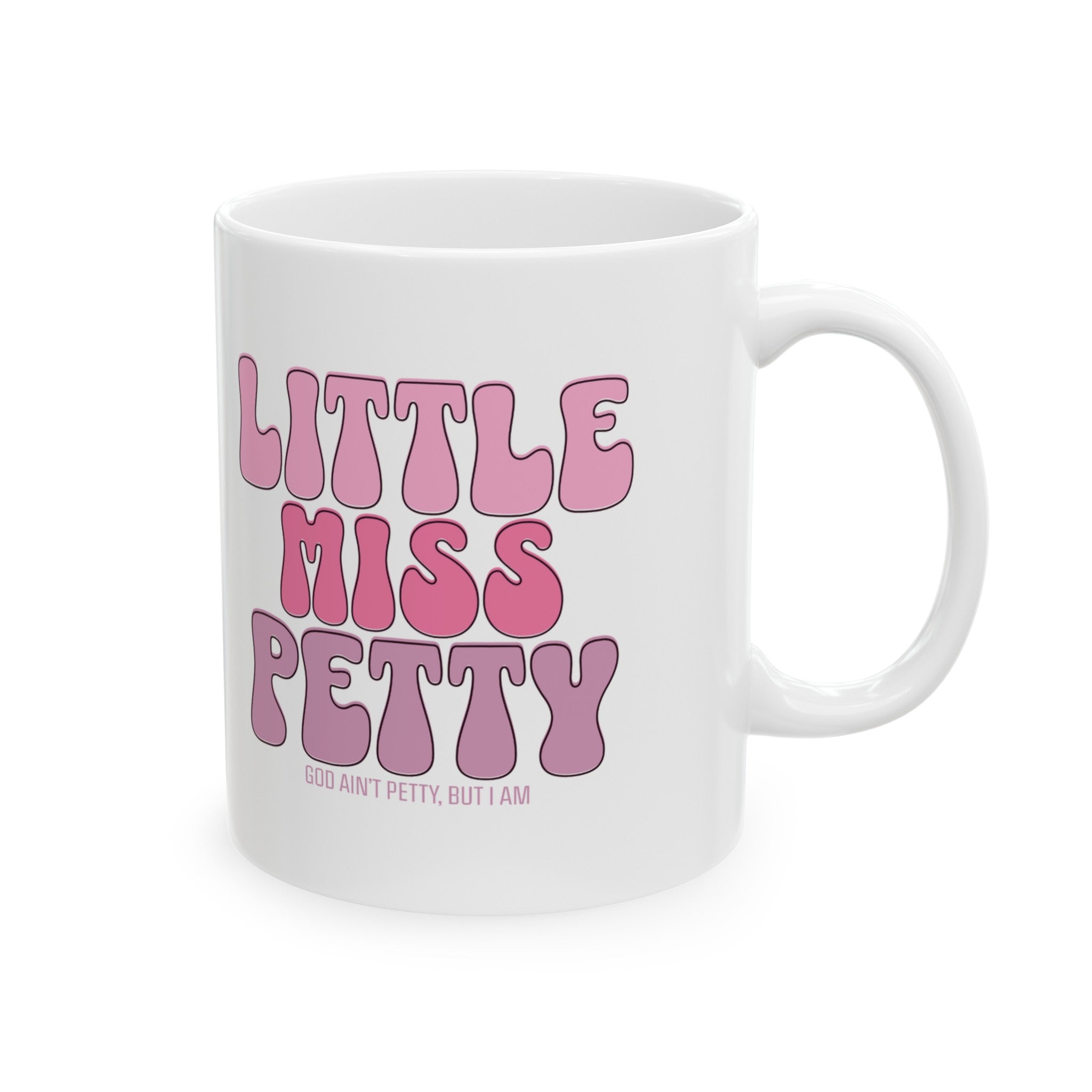 Little Miss Petty mug Mug 11oz ( White & Pink)-Mug-The Original God Ain't Petty But I Am
