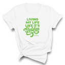 Living My Life like it's Golden Unisex Tee (ISS) (CUSTOMS)-CUSTOMS-The Original God Ain't Petty But I Am