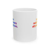 Love Your Neighbor Means All Your Neighbors Mug 11oz (White & Black)-Mug-The Original God Ain't Petty But I Am