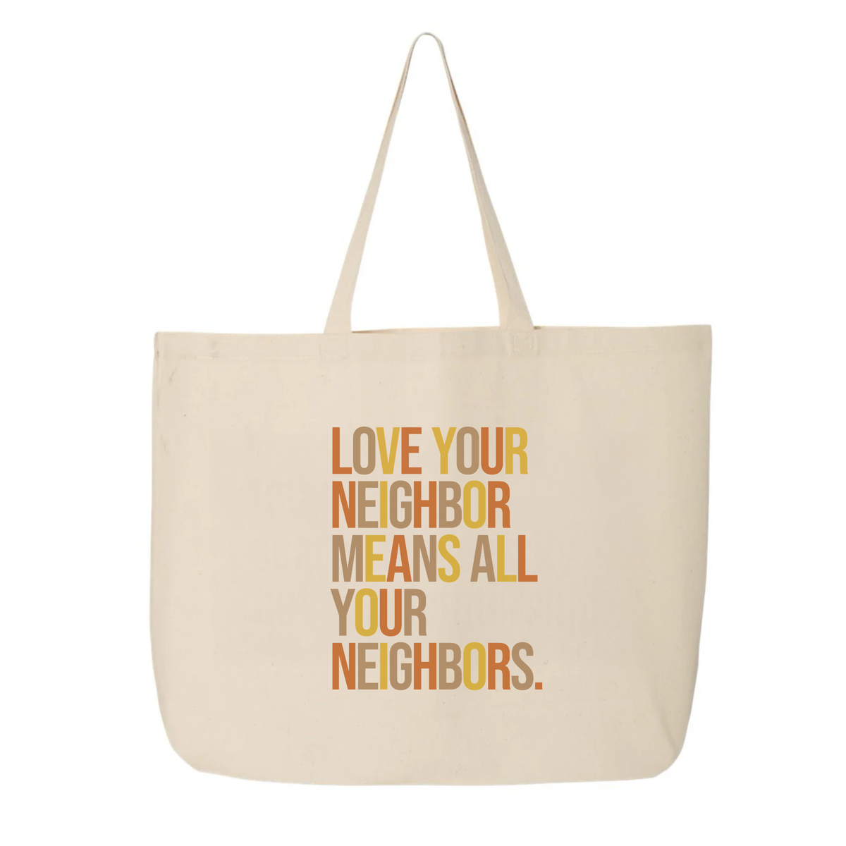 Love Your Neighbor Means All Your Neighbors Tote bag (Fall Colors 🍁)-Tote Bag-The Original God Ain't Petty But I Am