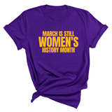 March is still Women's History Month Unisex TEE (NEW COLORWAYS)-T-Shirt-The Original God Ain't Petty But I Am