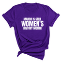 March is still Women's History Month Unisex TEE (NEW COLORWAYS)-T-Shirt-The Original God Ain't Petty But I Am