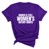 March is still Women's History Month Unisex TEE (NEW COLORWAYS)-T-Shirt-The Original God Ain't Petty But I Am