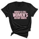 March is still Women's History Month Unisex TEE (NEW COLORWAYS)-T-Shirt-The Original God Ain't Petty But I Am