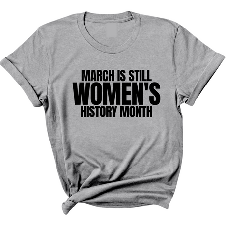 March is still Women's History Month Unisex Tee-T-Shirt-The Original God Ain't Petty But I Am