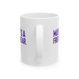Maybe It’s a Friendly Bear Mug 11oz (Purple 💜)-Mug-The Original God Ain't Petty But I Am