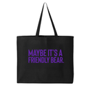 Maybe It’s a Friendly Bear Tote bag (PURPLE 💜)-Tote Bag-The Original God Ain't Petty But I Am