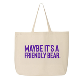 Maybe It’s a Friendly Bear Tote bag (PURPLE 💜)-Tote Bag-The Original God Ain't Petty But I Am
