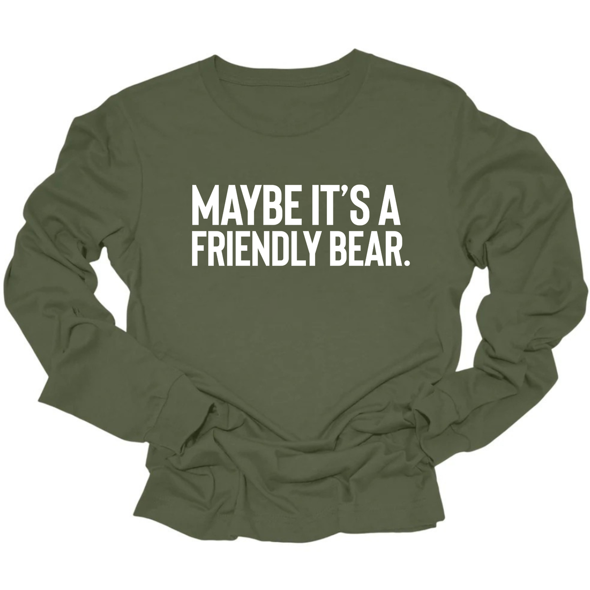 Maybe It’s a Friendly Bear Unisex Long Sleeved Tee-Long Sleeved T-Shirt-The Original God Ain't Petty But I Am