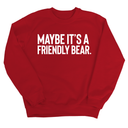 Maybe It’s a Friendly Bear Unisex Sweatshirt-Sweatshirt-The Original God Ain't Petty But I Am