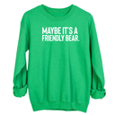 Maybe It’s a Friendly Bear Unisex Sweatshirt-Sweatshirt-The Original God Ain't Petty But I Am