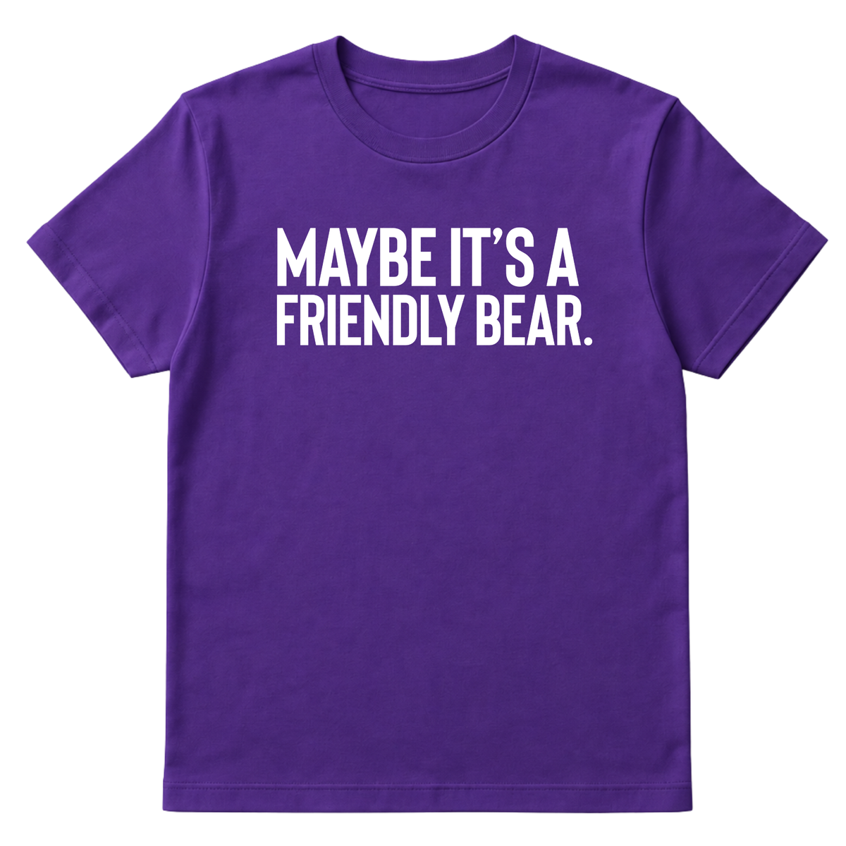 Maybe It’s a Friendly Bear Unisex Tee-T-Shirt-The Original God Ain't Petty But I Am