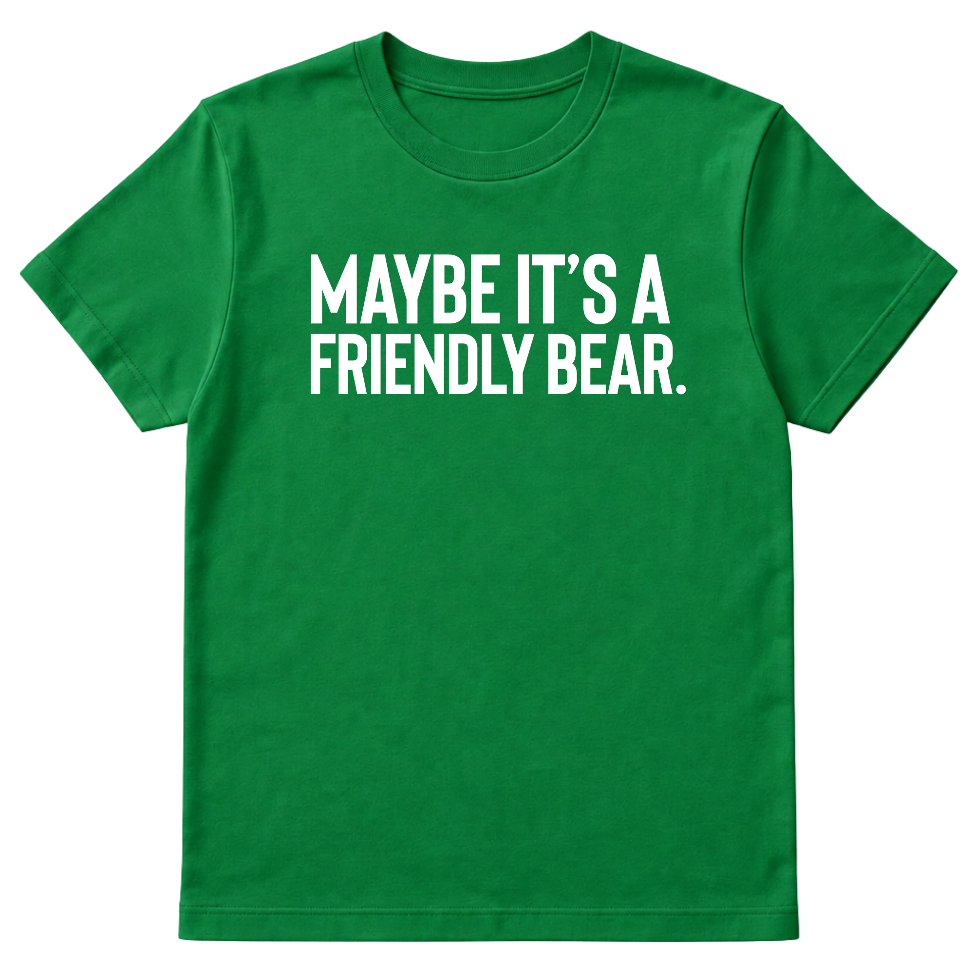 Maybe It’s a Friendly Bear Unisex Tee-T-Shirt-The Original God Ain't Petty But I Am