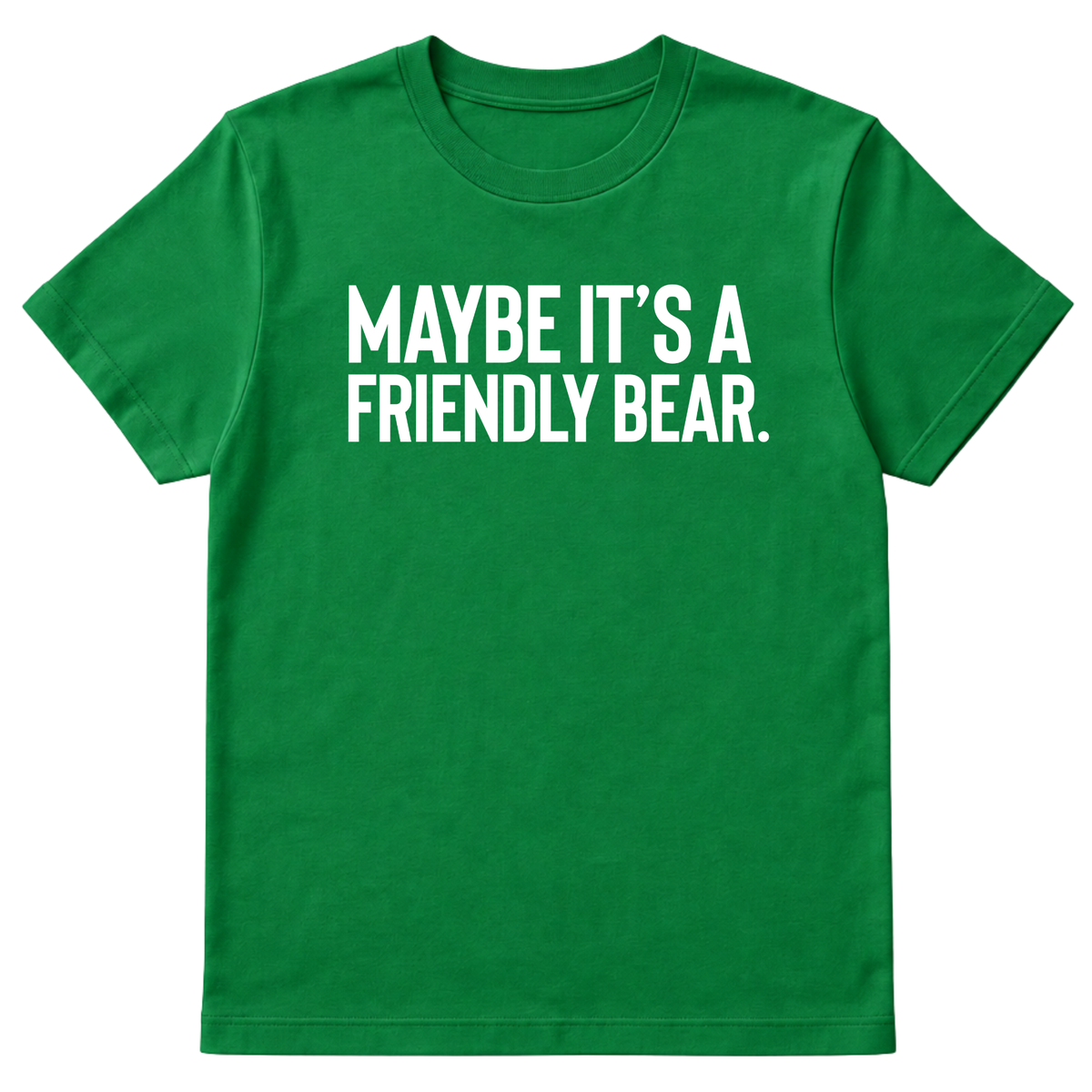 Maybe It’s a Friendly Bear Unisex Tee-T-Shirt-The Original God Ain't Petty But I Am